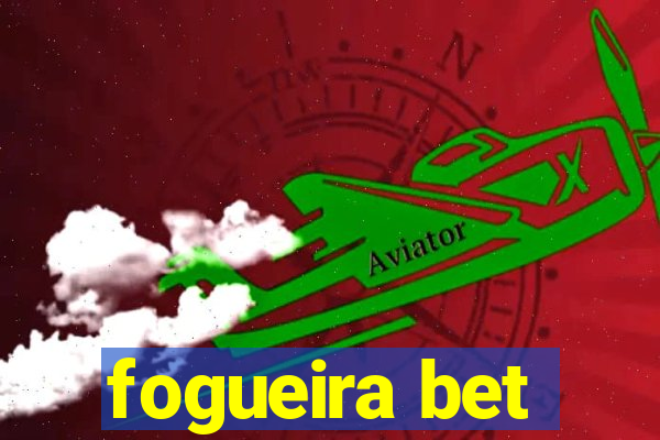 fogueira bet